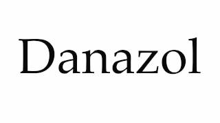 How to Pronounce Danazol [upl. by Viridissa]