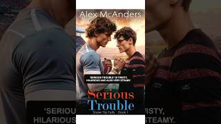 MM Romance audiobooks full length  Serious Trouble by Alex McAnders [upl. by Keven]