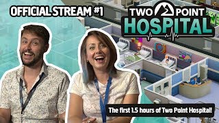 Official Two Point Hospital Live Stream 1  OMG THE FIRST 15 HOURS OF GAMEPLAY [upl. by Hinda688]