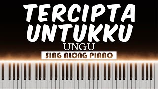 🎹 Tercipta Untukku  Ungu  Piano Karaoke 🎹 [upl. by Ahsekahs642]