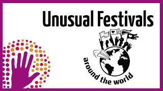 Unusual Festivals Around The World [upl. by Alexei]