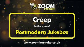 Postmodern Jukebox  Creep  Karaoke Version from Zoom Karaoke [upl. by Loredo]