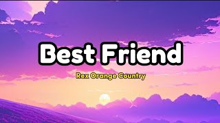 Rex orange county  Best friend lyrics video [upl. by Curhan149]