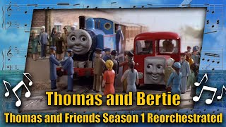 Thomas and Bertie Thomas and Friends Season 1 Reorchestrated Updated [upl. by Rockefeller]