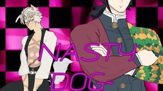 Nasty Dog  MEME  KNY  Demon Slayer  Sanegiyuu [upl. by Niall661]