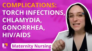 Complications TORCH Infections Chlamydia Gonorrhea HIVAIDS  Maternity Nursing LevelUpRN [upl. by Lilaj]