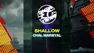 SHALLOW  CHAL MARSYAL X RUSDY [upl. by Ariek]