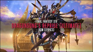 Dragonsongs Reprise Ultimate BGM with lyrics  FFXIV OST [upl. by Yruj]