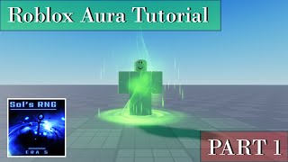 How to make AURAS for SOLS RNG  PART 1 Particles and Beams  Roblox VFX [upl. by Ahola216]