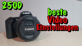 Canon 250D beste Videoeinstellungen Canon 250D Tutorial [upl. by Lotsirb470]