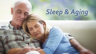 Sleep and Aging  Research on Aging [upl. by Alana855]