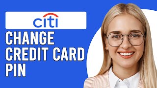 How To Change Citi Credit Card Pin Online How To Generate Citibank Credit Card PIN [upl. by Nerat447]