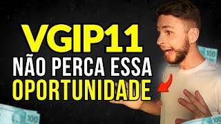 TUDO SOBRE VGIP11 Vale a pena Veja a análise completa do fii vgip11 [upl. by Pernas]