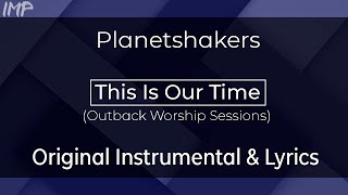 Planetshakers  This Is Our Time Outback Worship Sessions Instrumental [upl. by Darwin]