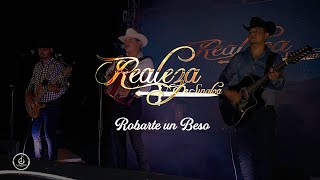 Realeza de Sinaloa  Robarte un beso [upl. by Kinsler]