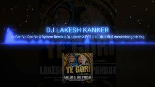 Ye gori vo gori vo cg song  djlakeshkanker  underground track dj gulab [upl. by Pillihpnhoj]