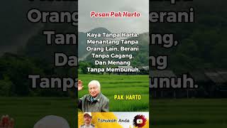 Pesan Pak Harto quotKaya Tanpa Harta Menantang Tanpa Orang Lain Berani Tanpa Gagang ” soeharto [upl. by Alfredo]