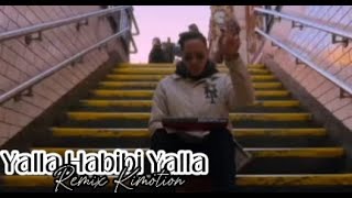 Ya Habibi yalla Kimotion x Ray Remix [upl. by Enaerb965]