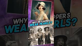 The Unexpected Reason 1920s Flappers Wore Pearls [upl. by Ynaffad]