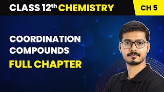 Coordination Compounds  Full Chapter  Class 12 Chemistry Chapter 5 [upl. by Craven]