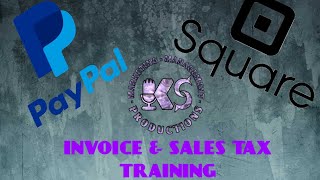 PayPal  Square  INVOICE AND SALES TAX TRAINING [upl. by Nylatsyrc]