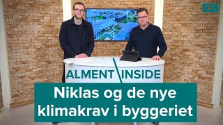 Alment Inside 5 Niklas og de nye klimakrav i byggeriet [upl. by Mayyahk]