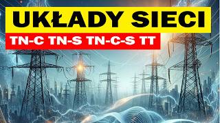 Układy sieci i ochrona  TT TNCS TNC [upl. by Abelard337]