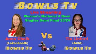 Bowls Womens National Singles 2324  Semi Final  Anna Chalk Vs Tia Linford [upl. by Calvin683]