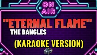 ETERNAL FLAME  THE BANGLES KARAOKE VERSION [upl. by Shem]