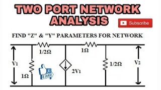 17 FIND THE Z AND Y PARAMETERS IN DEPENDENT SOURCE IN TWO PORT NETWORK [upl. by Janis]