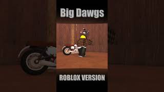 Big Dawgs Roblox Version🔥🔥 RobloxAnimation shorts short memes roblox [upl. by Tace]