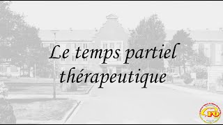 Le temps partiel thérapeutique [upl. by Aihsetan]