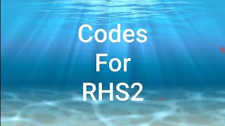 Codes for RHS2 [upl. by Aynat]