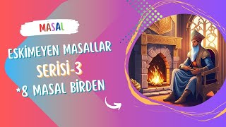 ESKİMEYEN MASALLAR 3 HARİKA ANTİDEPRESAN UYKU MASALLARI  DİNLENDİRİCİ ÖYKÜLER DİNLEKADİM MASALLAR [upl. by Anaujit541]