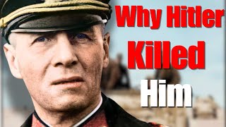 Why Did Hitler Kill His Greatest General [upl. by Pamella]