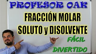 FRACCIĆ“N MOLAR SOLUTO y DISOLVENTE š² SER un GENIO SIN ESTUDIAR š‘ en 4 MINUTOS š’Ŗ PROFESOR OAK [upl. by Diane]