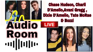 Audio Room w Dixie TatesBozzi Avani Charli and Chase  The D’Ameliosiste [upl. by Natye812]