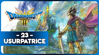 DRAGON QUEST III HD 2D REMAKE 23  USURPATRICE [upl. by Ylera]