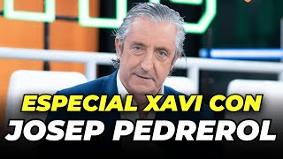 🚨 ¡PEDREROL CON ESPECIAL XAVI [upl. by Hasseman764]