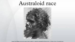 Australoid race [upl. by Crompton232]