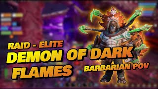 RAID  ELITE DEMON OF DARK FLAMES  BARBARIAN POV [upl. by Aleira]