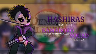 Hashiras react to KAMABOKO SQUAD • Genya Shinazugawa • Part 26 • Demon Slayer • YTLela [upl. by Ednargel893]