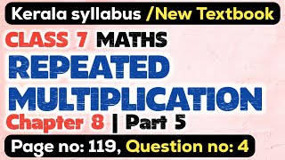 class 7 maths chapter 8 repeated multiplication page 119 question 4 kerala syllabus scert part 5 [upl. by Sumerlin793]