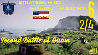 Strategic Mind The Pacific US campaign Mission 6 Second Battle of Guam 24 [upl. by Ilehs]