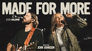 Made For More  Josh Baldwin feat Jenn Johnson [upl. by Nims]