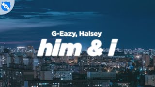 GEazy Halsey  Him amp I Clean  Lyrics [upl. by Nnyletak901]