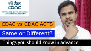 Difference between CDAC and CDAC ACTS  Are those same or different  Things you should know [upl. by Hammond]