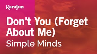 Dont You Forget About Me  Simple Minds  Karaoke Version  KaraFun [upl. by Josi]