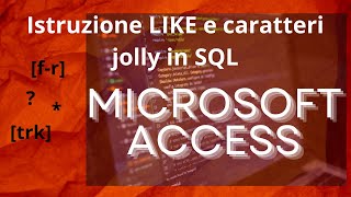 Istruzione LIKE e caratteri jolly in SQL [upl. by Namyaw]