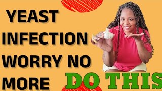 HOW TO CURE YEAST INFECTION [upl. by Ellerehs155]